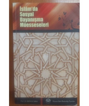 İSLAM'DA SOSYAL DAYANIŞMA MÜESSESELERİ
