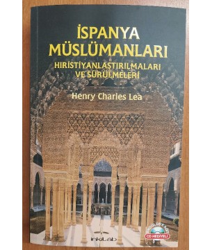 İSPANYA MÜSLÜMANLARI / HIRİSTİYANLAŞTIRILMALARI VE SÜRÜLMELERİ İSPANYA MÜSLÜMANLARI / HIRİSTİYANLAŞTIRILMALARI VE SÜRÜLMELERİ