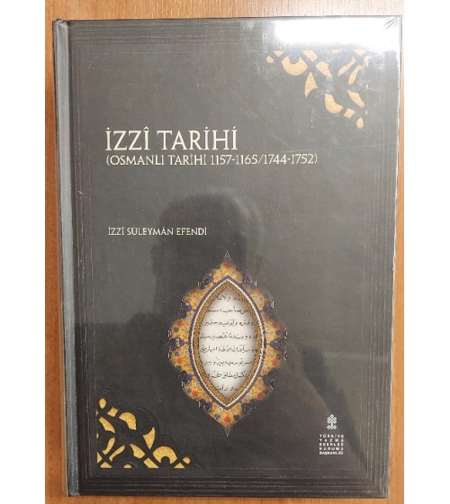 İzzi Tarihi - Osmanlı Tarihi ( 1157 - 1165 / 1744 - 1752 ) CİLTLİ