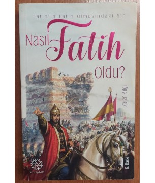 Nasıl Fatih Oldu? Nasıl Fatih Oldu?