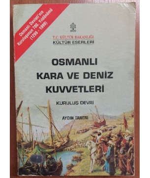 OSMANLI KARA VE DENİZ KUVVETLERİ