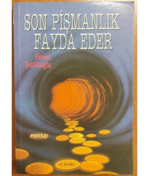 Son Pişmanlık Fayda Eder