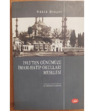 1913'ten Günümüze İmam-Hatip Okulları Meselesi