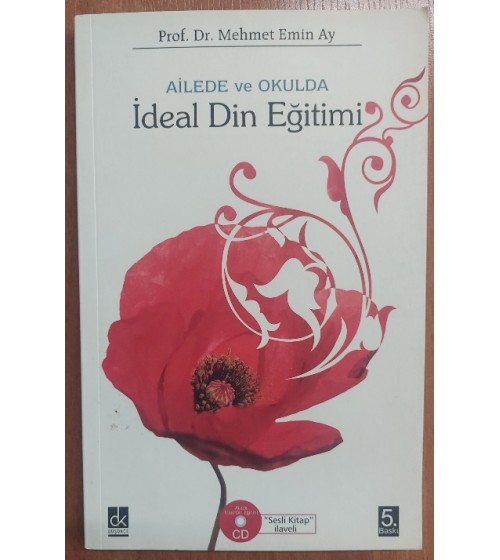 Ailede ve Okulda İdeal Din Eğitimi (İmzalı)
