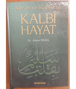 Kur'an ve Sünnet'te Kalbî Hayat
