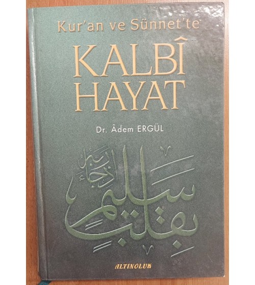 Kur'an ve Sünnet'te Kalbî Hayat