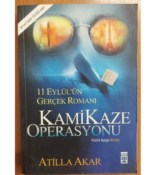 KAMİKAZE OPERASYONU (11 EYLÜL'ÜN GERÇEK ROMANI)