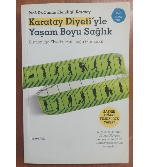 Karatay Diyetiyle Yaşam Boyu Sağlık - Şişmanlığa Elveda Mutluluğa Merhaba