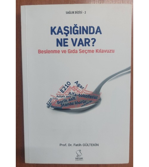 Kaşığında Ne Var - Beslenme ve Gıda Seçme Kılavuzu