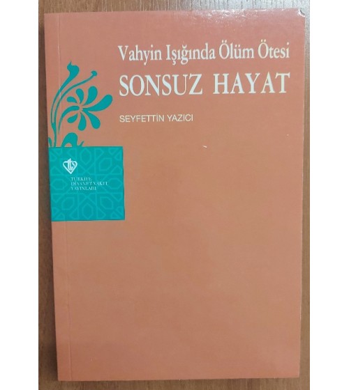 Vahyin Işığında Ölüm Ötesi SONSUZ HAYAT