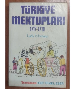 Lady Montaqu Türkiye Mektupları 1717 - 1718