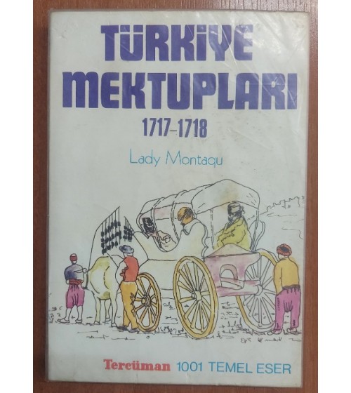 Lady Montaqu Türkiye Mektupları 1717 - 1718