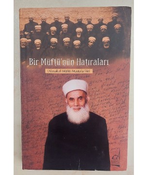 BİR MÜFTÜ'NÜN HATIRALARI (Alasakal Müftüsü Mustafa Efe)