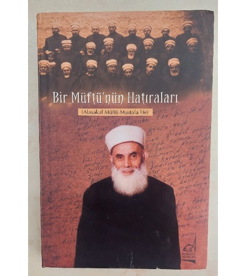 BİR MÜFTÜ'NÜN HATIRALARI (Alasakal Müftüsü Mustafa Efe)