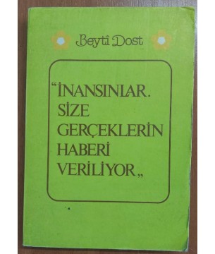 İNANSINLAR SİZE GERÇEKLERİN HABERİ VERİLİYOR