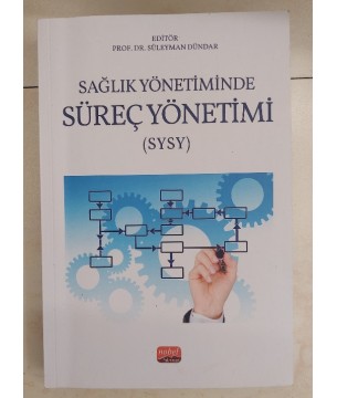 Sağlık Yönetiminde Süreç Yönetimi (SYSY)