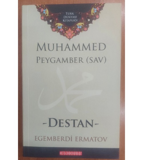 Muhammed (sav) Peygamber Destan