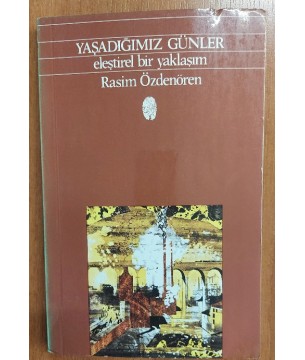 Yaşadıgımız Günler Eleştirel Bir Yaklaşım