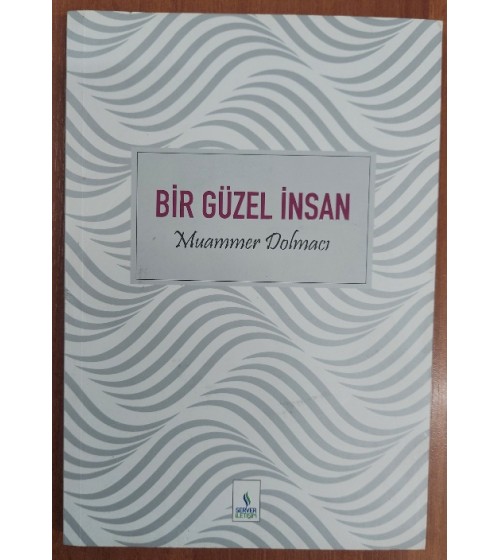 Bir Güzel İnsan Muammer Dolmacı