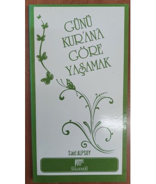 Günü Kur'an'a Göre Yaşamak