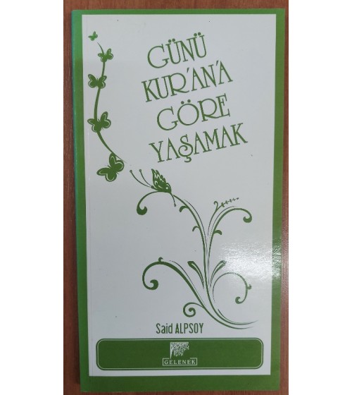 Günü Kur'an'a Göre Yaşamak