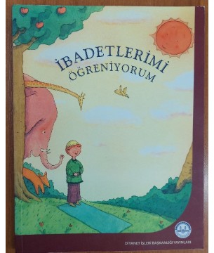 İbadetlerimi Öğreniyorum