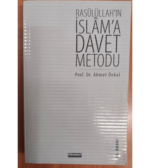 Rasulullah'ın İslam'a Davet Metodu