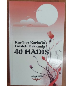 Kur'an-ı Kerim'in Fazileti Hakkında 40 Hadis