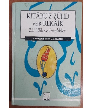 Kitabü'z Zühd Ve'r Rekaik  Zahidlik ve İncelikleri