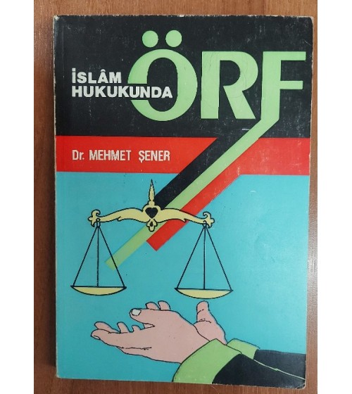 İSLAM HUKUKUNDA ÖRF İSLAM HUKUKUNDA ÖRF