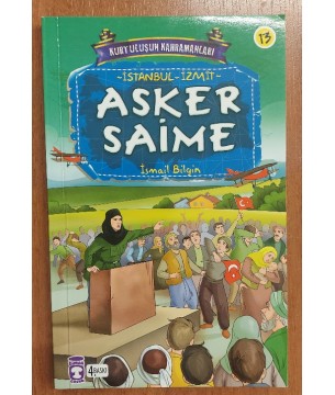 Kurtuluşun Kahramanları Asker Saime - İstanbul İzmit