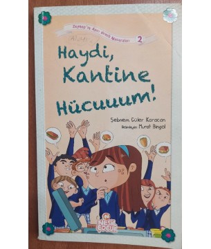 Zeynep'in Aşırı Komik Maceraları Haydi Kantine Hücum
