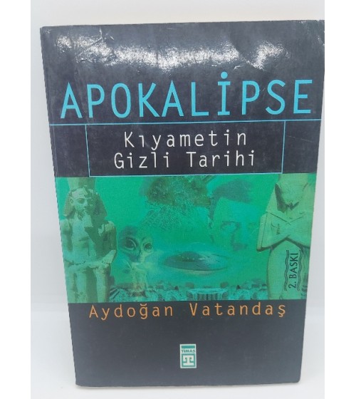 APOKALİPSE KIYAMETİN GİZLİ TARİHİ APOKALİPSE KIYAMETİN GİZLİ TARİHİ