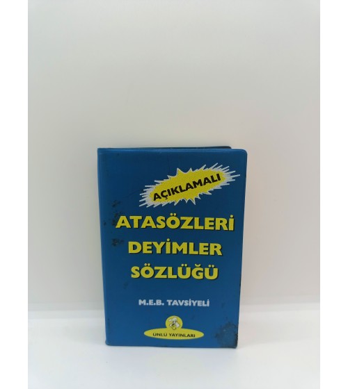 AÇIKLAMALI ATASÖZLERİ DEĞİMLER SÖZLÜĞÜ AÇIKLAMALI ATASÖZLERİ DEĞİMLER SÖZLÜĞÜ