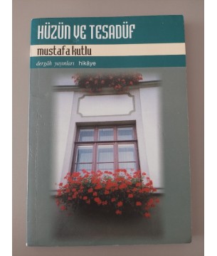 HÜZÜN VE TESADÜF