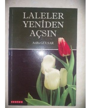 LALELER YENİDEN AÇSIN
