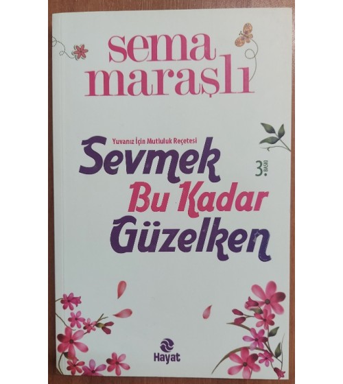 SEVMEK BU KADAR GÜZELKEN