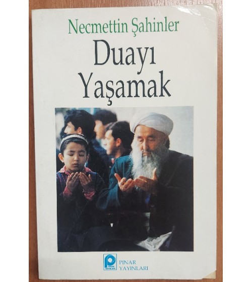 Duayı Yaşamak
