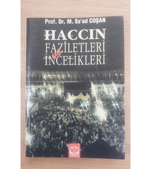 HACCIN FAZİLETLERİ VE İNCELİKLERİ HACCIN FAZİLETLERİ VE İNCELİKLERİ
