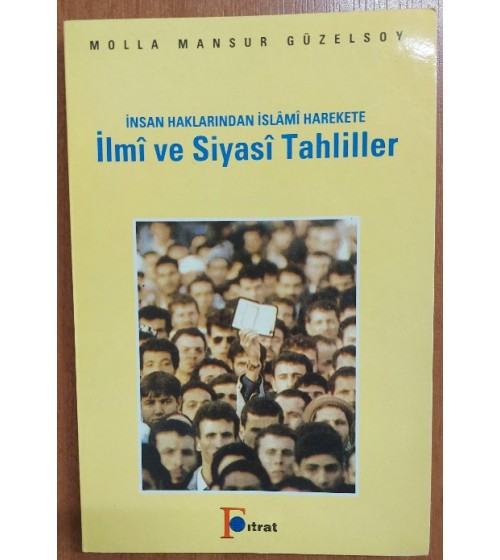 İnsan Haklarından İslami Harekete İlmi ve Siyasi Tahliller