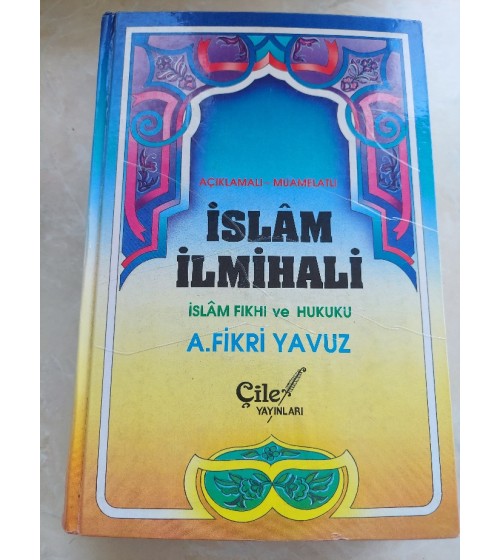 İSLAM İLMİHALİ A.FİKRİ YAVUZ İSLAM İLMİHALİ A.FİKRİ YAVUZ
