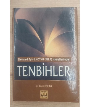 MEHMED ZAHİD KOTKU HAZRETLERİNDEN TENBİHLER