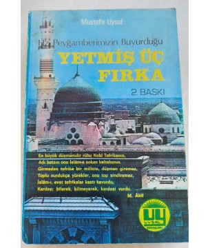 PEYGAMBERİMİZİN BUYURDUĞU YETMİŞ ÜÇ FIRKA PEYGAMBERİMİZİN BUYURDUĞU YETMİŞ ÜÇ FIRKA