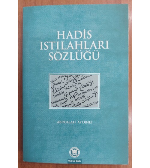 HADİS ISTILAHLARI SÖZLÜĞÜ HADİS ISTILAHLARI SÖZLÜĞÜ
