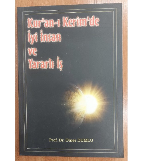 KUR'AN-I KERİM'DE İYİ İNSAN VE YARARLI İŞ