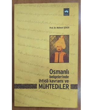 OSMANLI BELGELERİNDE İHTİDA KAVRAMI VE MÜHTEDİLER