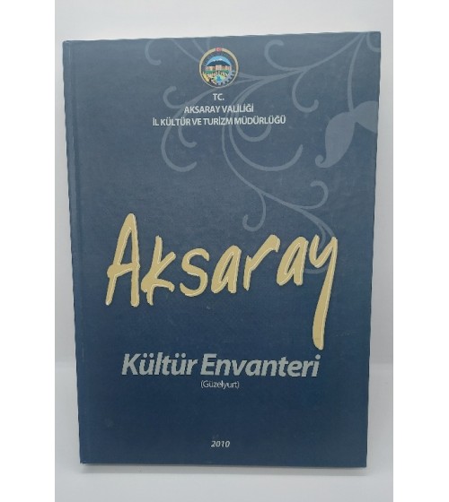 AKSARAY KÜLTÜR ENVANTERİ AKSARAY KÜLTÜR ENVANTERİ