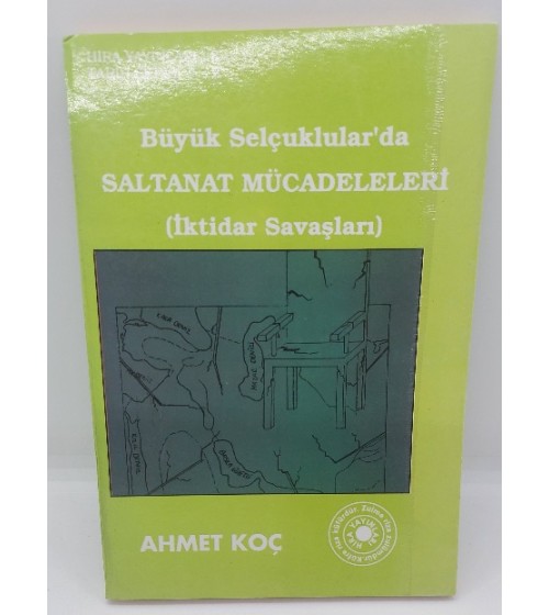 BÜYÜK SELÇUKLULAR'DA SALTANAT MÜCADELESİ
